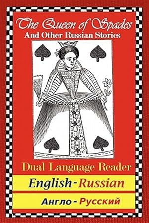 Imagen del vendedor de The Queen of Spades and Other Russian Stories: Dual Language Reader (English/Russian) a la venta por GreatBookPricesUK