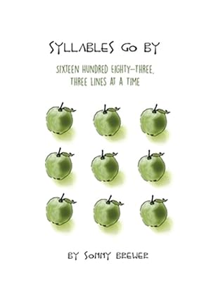 Seller image for Syllables Go By: Sixteen Hundred Eighty-Three, Three Lines at a Time for sale by GreatBookPrices