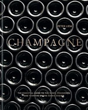 Immagine del venditore per Champagne : The Essential Guide to the Wines, Producers, and Terroirs of the Iconic Region venduto da GreatBookPricesUK