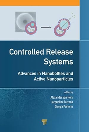 Bild des Verkufers fr Controlled Release Systems : Advances in Nanobottles and Active Nanoparticles zum Verkauf von GreatBookPricesUK