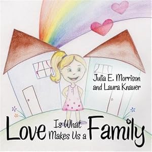 Seller image for Love is What Makes Us a Family for sale by GreatBookPricesUK