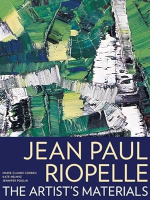 Seller image for Jean Paul Riopelle : The Artist's Materials for sale by GreatBookPricesUK