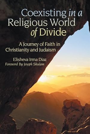 Immagine del venditore per Coexisting in a Religious World of Divide : A Journey of Faith in Christianity and Judaism venduto da GreatBookPricesUK