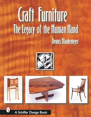 Bild des Verkufers fr Craft Furniture : The Legacy of the Human Hand zum Verkauf von GreatBookPricesUK