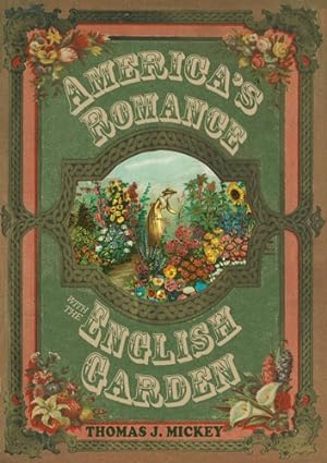 Seller image for America's Romance with the English Garden for sale by GreatBookPricesUK