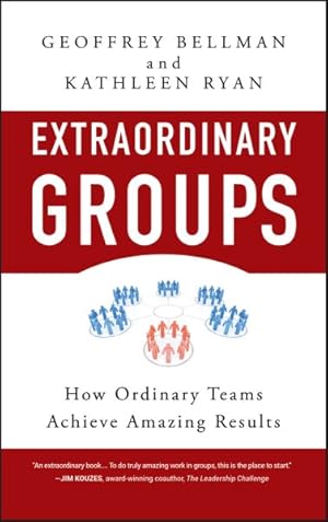 Seller image for Extraordinary Groups : How Ordinary Teams Achieve Amazing Results for sale by GreatBookPricesUK
