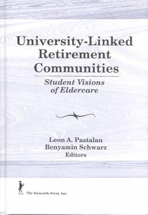 Seller image for University-Linked Retirement Communities : Student Visions of Eldercare for sale by GreatBookPricesUK