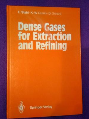 Dense gases for extraction and refining