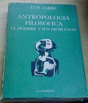 Seller image for Antropologa filosfica. El hombre y sus problemas for sale by Outlet Ex Libris