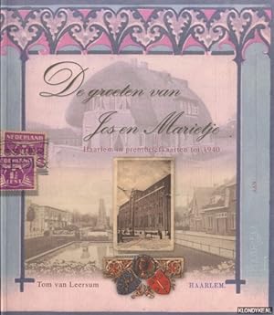 Bild des Verkufers fr De groeten van Jos en Marietje . Haarlem in prentbriefkaarten tot 1940 zum Verkauf von Klondyke