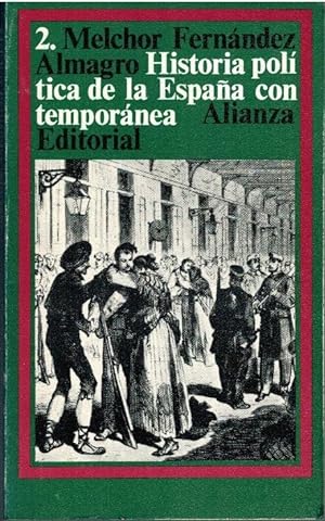 Bild des Verkufers fr HISTORIA POLTICA DE LA ESPAA CONTEMPORNEA. TOMO 2 (1885-1897) zum Verkauf von Librera Dilogo