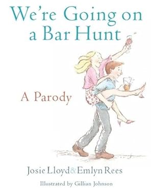 Imagen del vendedor de We're Going on a Bar Hunt : A Parody a la venta por GreatBookPricesUK