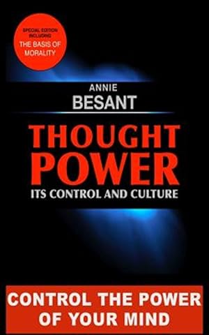 Seller image for Thought Power, Its Control and Culture : Including the Basis of Morality for sale by GreatBookPrices