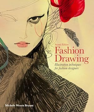 Immagine del venditore per Fashion Drawing : Illustration Techniques for Fashion Designers venduto da GreatBookPricesUK