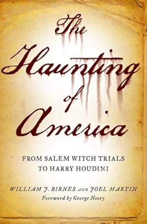 Seller image for Haunting of America : From the Salem Witch Trials to Harry Houdini for sale by GreatBookPricesUK