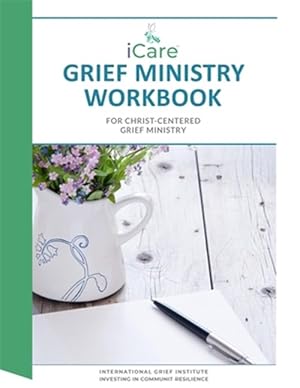 Imagen del vendedor de iCare Grief Ministry Workbook a la venta por GreatBookPrices