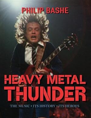 Seller image for Heavy Metal Thunder: The Music, Its History, Its Heroes for sale by GreatBookPrices