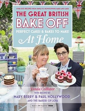 Seller image for Great British Bake Off : Perfect Cakes and Bakes to Make at Home for sale by GreatBookPricesUK