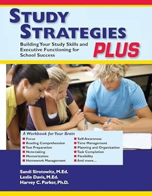 Imagen del vendedor de Study Strategies Plus : Building Study Skills and Executive Functioning for School Success a la venta por GreatBookPricesUK