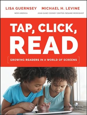 Seller image for Tap, Click, Read : Growing Readers in a World of Screens for sale by GreatBookPricesUK