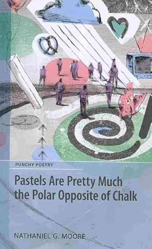 Bild des Verkufers fr Pastels are Pretty Much the Polar Opposite of Chalk zum Verkauf von GreatBookPricesUK