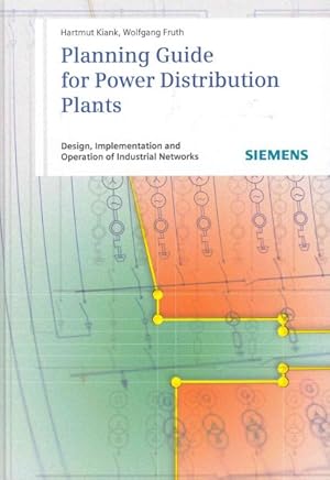 Seller image for Planning Guide for Power Distribution Plants : Design, Implementation and Operation of Industrial Networks for sale by GreatBookPricesUK