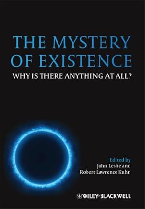 Imagen del vendedor de Mystery of Existence : Why Is There Anything at All? a la venta por GreatBookPricesUK