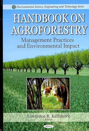 Bild des Verkufers fr Handbook on Agroforestry : Management Practices and Environmental Impact zum Verkauf von GreatBookPricesUK