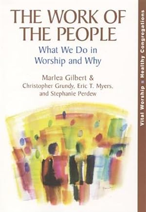 Bild des Verkufers fr Work of the People : What We Do in Worship and Why zum Verkauf von GreatBookPricesUK