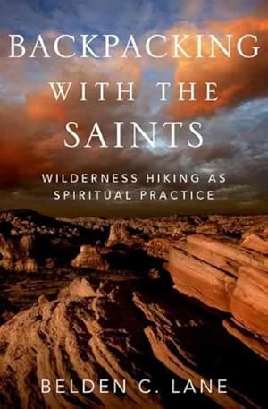 Seller image for Backpacking With the Saints : Wilderness Hiking As Spiritual Practice for sale by GreatBookPricesUK