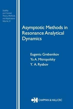 Image du vendeur pour Asymptotic Methods in Resonance Analytical Dynamics mis en vente par GreatBookPricesUK