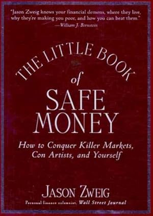 Bild des Verkufers fr Little Book of Safe Money : How to Conquer Killer Markets, Con Artists, and Yourself zum Verkauf von GreatBookPricesUK