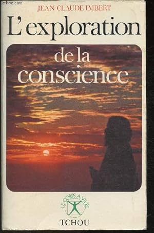 Immagine del venditore per L'exploration de la conscience (Collection "Le corps  vivre") venduto da Le-Livre