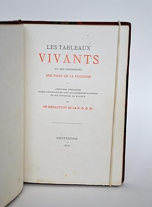 Les Tableaux Vivants Ou Mes Confessions Aux Pieds De La Duchesse - Anecdotes Véridiques Tirées De...