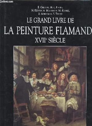 Image du vendeur pour Le Grand livre de la peinture flamande XVIIe sicle mis en vente par Le-Livre