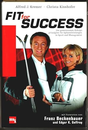 Fit for success : die gemeinsamen Erfolgsprinzipien für Spitzenleistungen in Sport und Management...