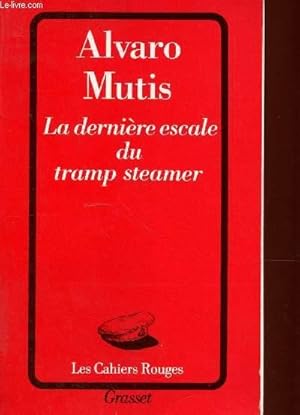 Image du vendeur pour La dernire escale du tramp steamer (Collection "Les cahiers rouges") mis en vente par Le-Livre