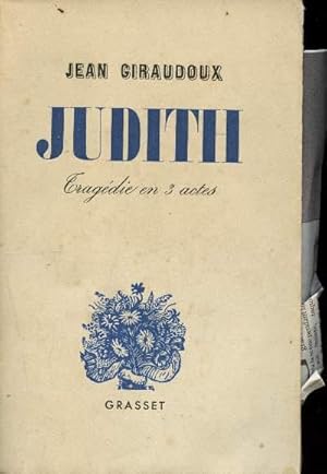 Judith - Tragédie en 3 actes by Giraudoux Jean: bon Couverture souple ...