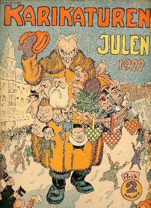 Seller image for Karikaturen Julen 1922 - Nu er det jul Quixote - naar kontingenten fra vinlandene kommer Jens R.Nilssen - hvad som haendte i 1922 - journalist ? - utlandet 1922 Jens R.Nilssen - en landsens jente av M.B.Landstad - om rusland - en hurtigtogsfodsel etc. for sale by Le-Livre