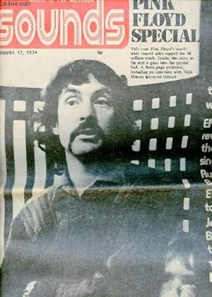 Bild des Verkufers fr Sounds music is the message august 17 1974 - Pink Floyd special Patrick Moraz to join yes - McGuinn free at park ? - Barry blued and barfing - whatever happened to back issues ? - Robin Katz looks at three lady singers with a lot in common etc. zum Verkauf von Le-Livre