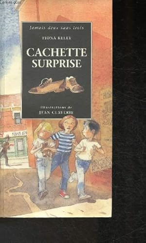 Image du vendeur pour Cachette surprise (Collection "Jamais deux sans trois") mis en vente par Le-Livre