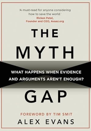 Imagen del vendedor de Myth Gap : What Happens When Evidence and Arguments Aren't Enough? a la venta por GreatBookPricesUK