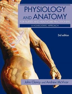 Seller image for Physiology and Anatomy for Nurses and Healthcare Practitioners : A Homeostatic Approach for sale by GreatBookPricesUK