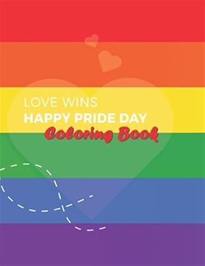 Seller image for Love Wins Coloring Book: LGBT Coloring Book For Adults, For Pride Day and Valentine's Day, Containing 36 Design Pictures, Art to Stress Relivin for sale by GreatBookPrices