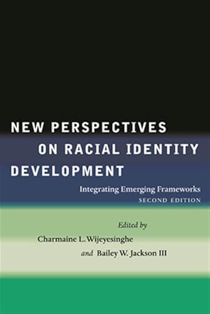Imagen del vendedor de New Perspectives on Racial Identity Development : Integrating Emerging Frameworks a la venta por GreatBookPricesUK