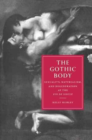 Immagine del venditore per Gothic Body : Sexuality, Materialism, and Degeneration at the Fin De Siecle venduto da GreatBookPricesUK