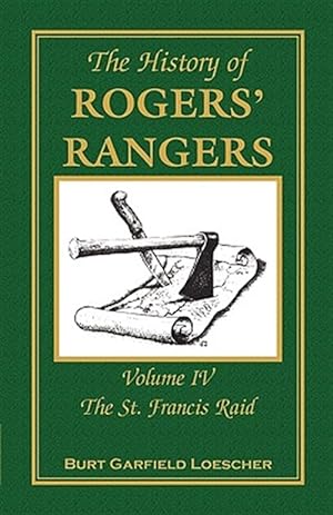 Bild des Verkufers fr The History Of Rogers' Rangers: Volume 4 zum Verkauf von GreatBookPricesUK