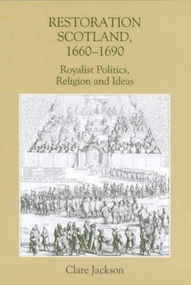 Immagine del venditore per Restoration Scotland, 1660-1690 : Royalist Politics, Religion and Ideas venduto da GreatBookPricesUK