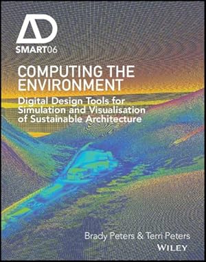 Image du vendeur pour Computing the Environment : Digital Design Tools for Simulation and Visualisation of Sustainable Architecture mis en vente par GreatBookPricesUK