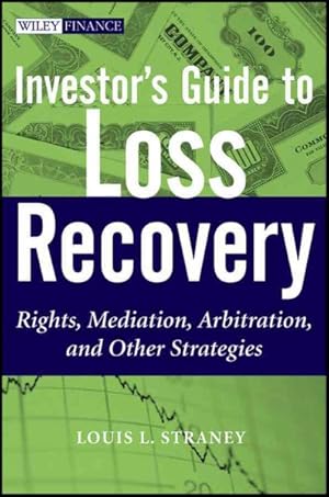 Bild des Verkufers fr Investor's Guide to Loss Recovery : Rights, Mediation, Arbitration, and Other Strategies zum Verkauf von GreatBookPricesUK